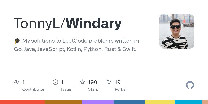 GitHub - TonnyL/Windary: 🎓 My solutions to LeetCode problems written in Go, Java, JavaScript, Kotlin, Python, Rust & Swift.